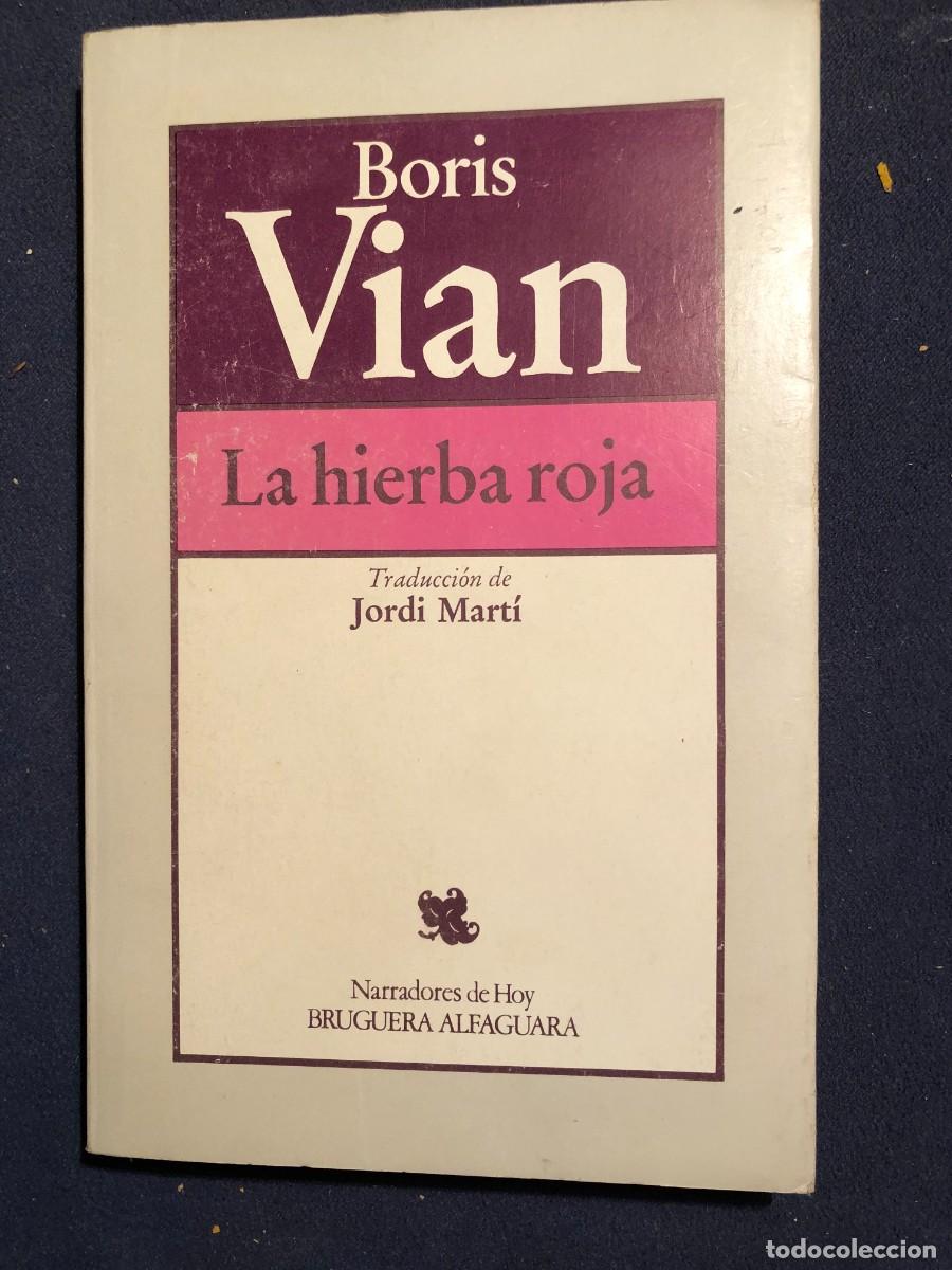 Libros de segunda mano: BORIS VIAN : - LA HIERBA ROJA - (BRUGUERA, 1979) - Foto 1