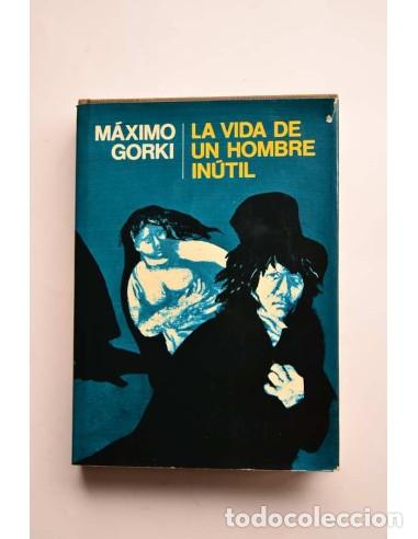 Libros de segunda mano: La vida de un hombre in&uacute;til - GORKI, Maksim - Foto 1