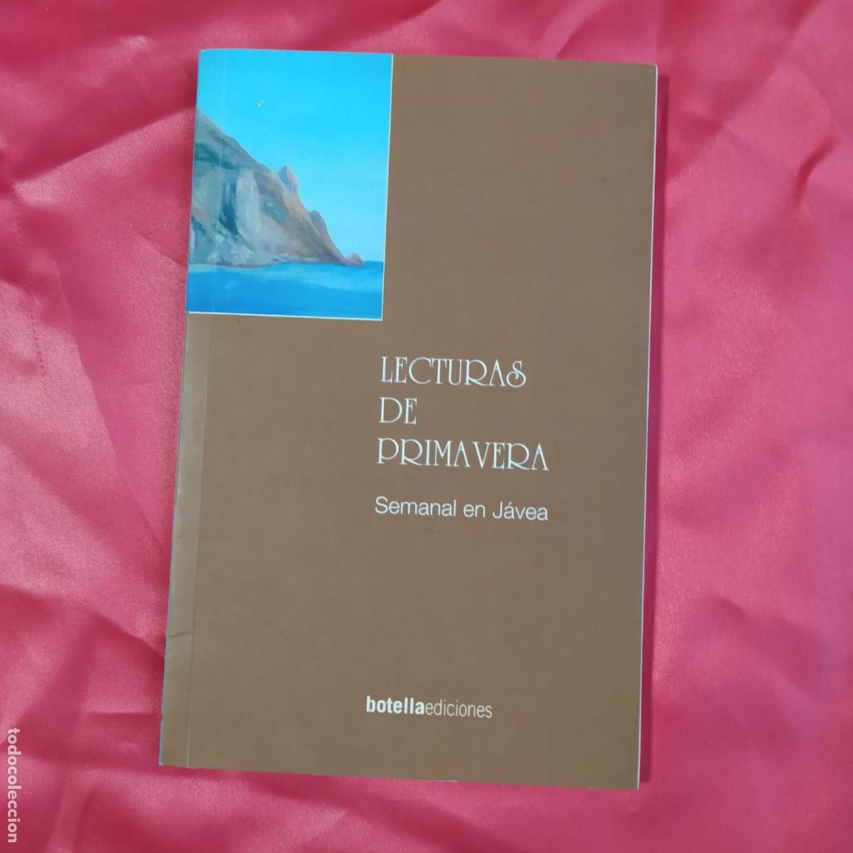 Libros de segunda mano: Lecturas de primavera Semanal de J&aacute;vea 2006 Ed. Botella L.809-2804 - Foto 1