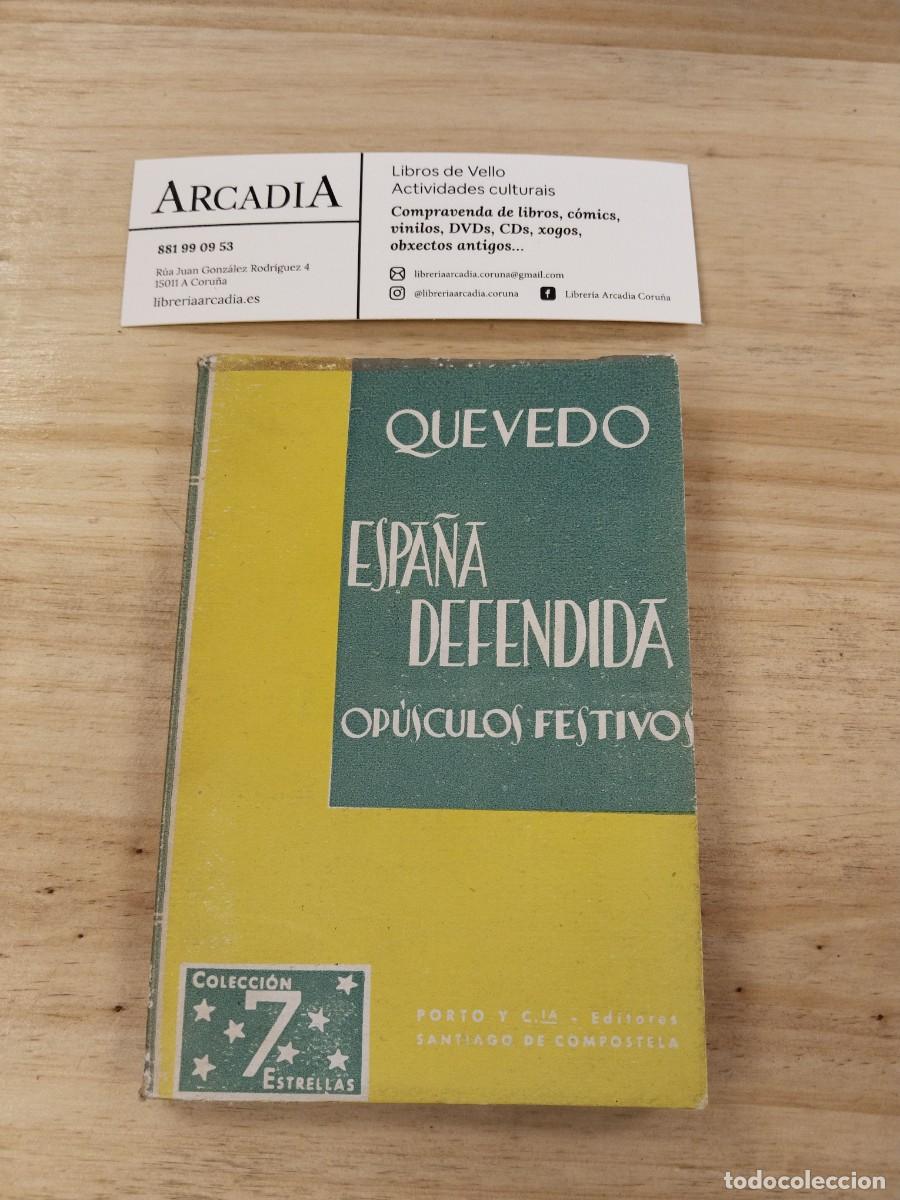 Libros de segunda mano: Espa&ntilde;a Defendida. Op&uacute;sculos Festivos - Quevedo - Foto 1