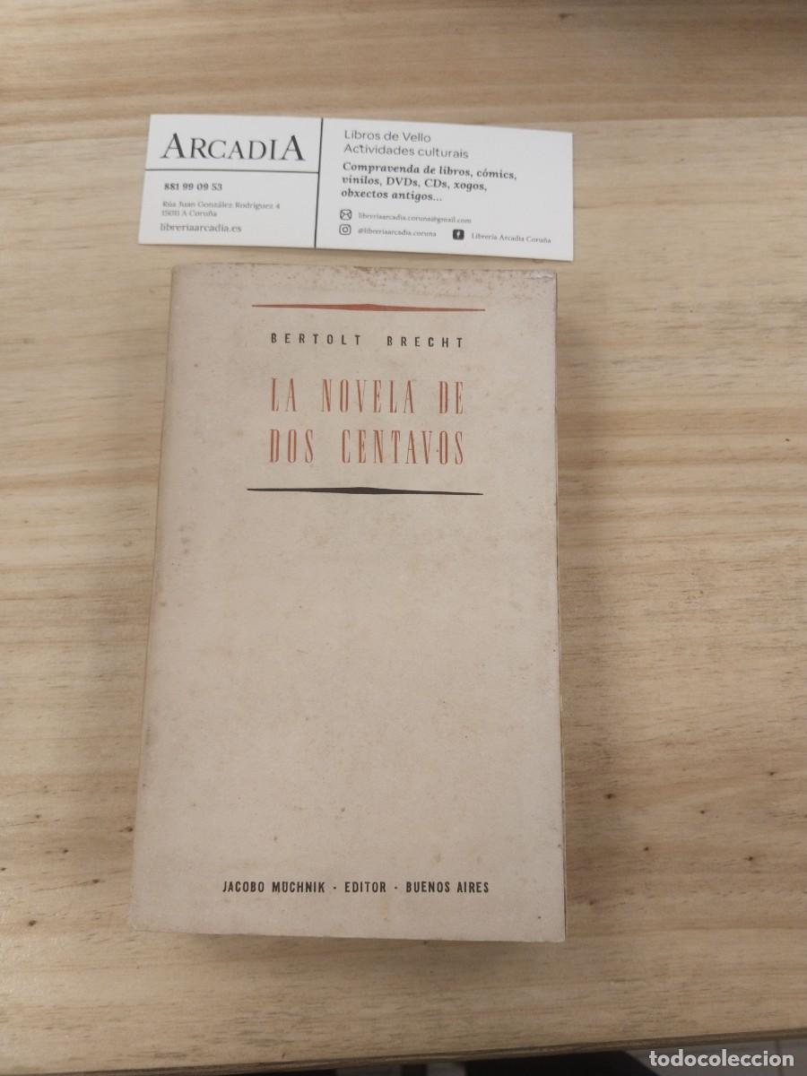 Libros de segunda mano: La Novela de Dos Centavos - Bertold Brecht (Jacobo Muchnik) - Foto 1