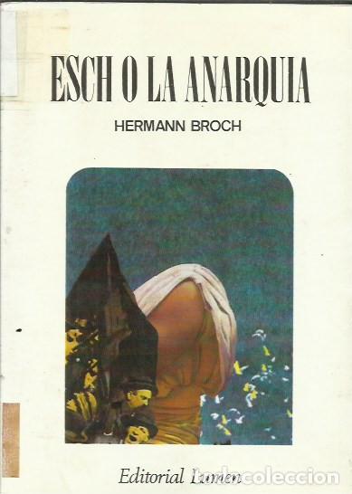 Libros de segunda mano: Esch o la anarqu&iacute;a / Hermann Broch. - Foto 1