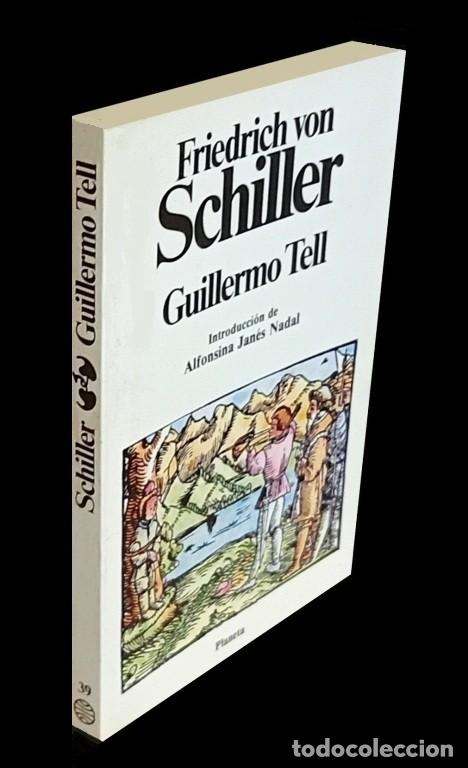 Libros de segunda mano: �F3321 - SCHILLER FRIEDRICH. GUILLERMO TELL. INTRO. ALFONSINA JANES NADAL. EDITORIAL PLANETA.