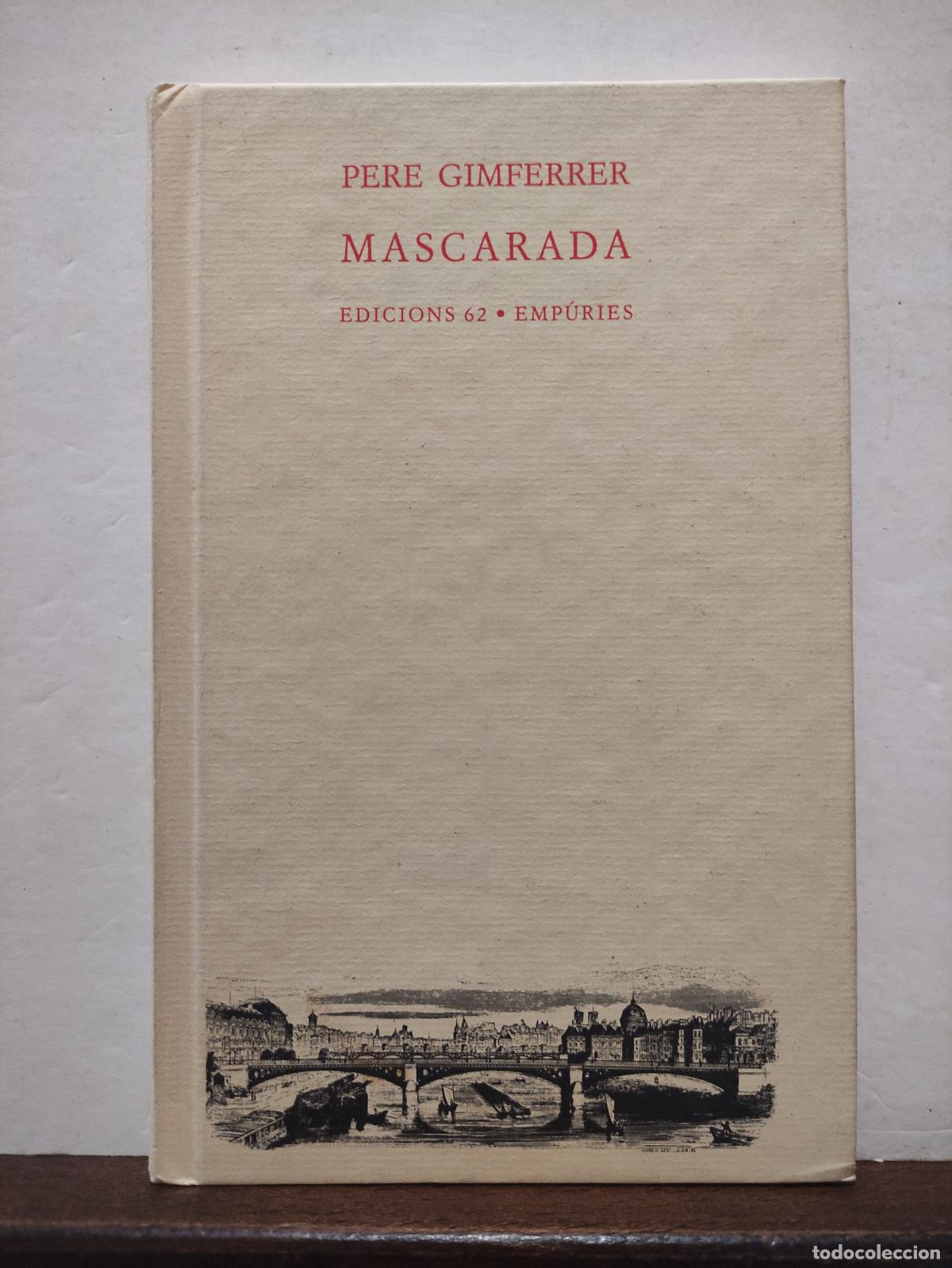 Libros de segunda mano: MASCARADA - PERE GIMFERRER - 1996 - Primera Edici&oacute;n - Foto 1