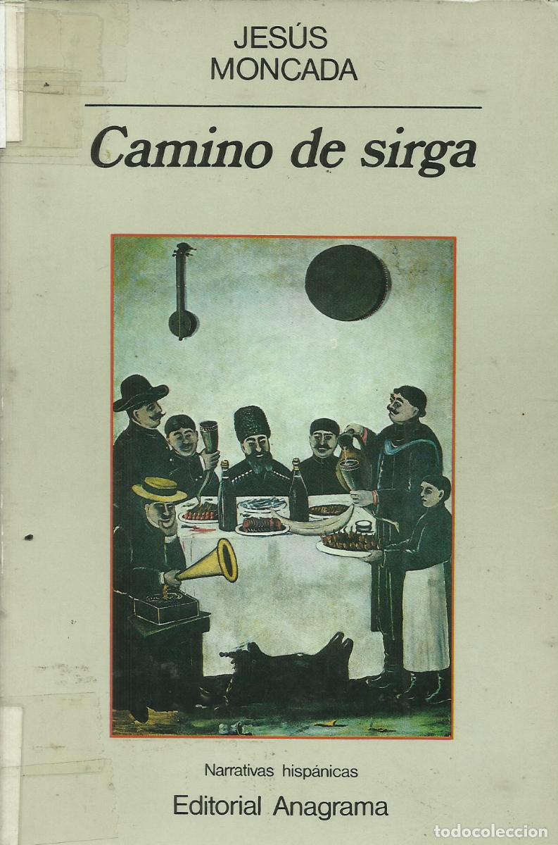 Libros de segunda mano: Camino de Sirga / Jes&uacute;s Moncada. - Foto 1