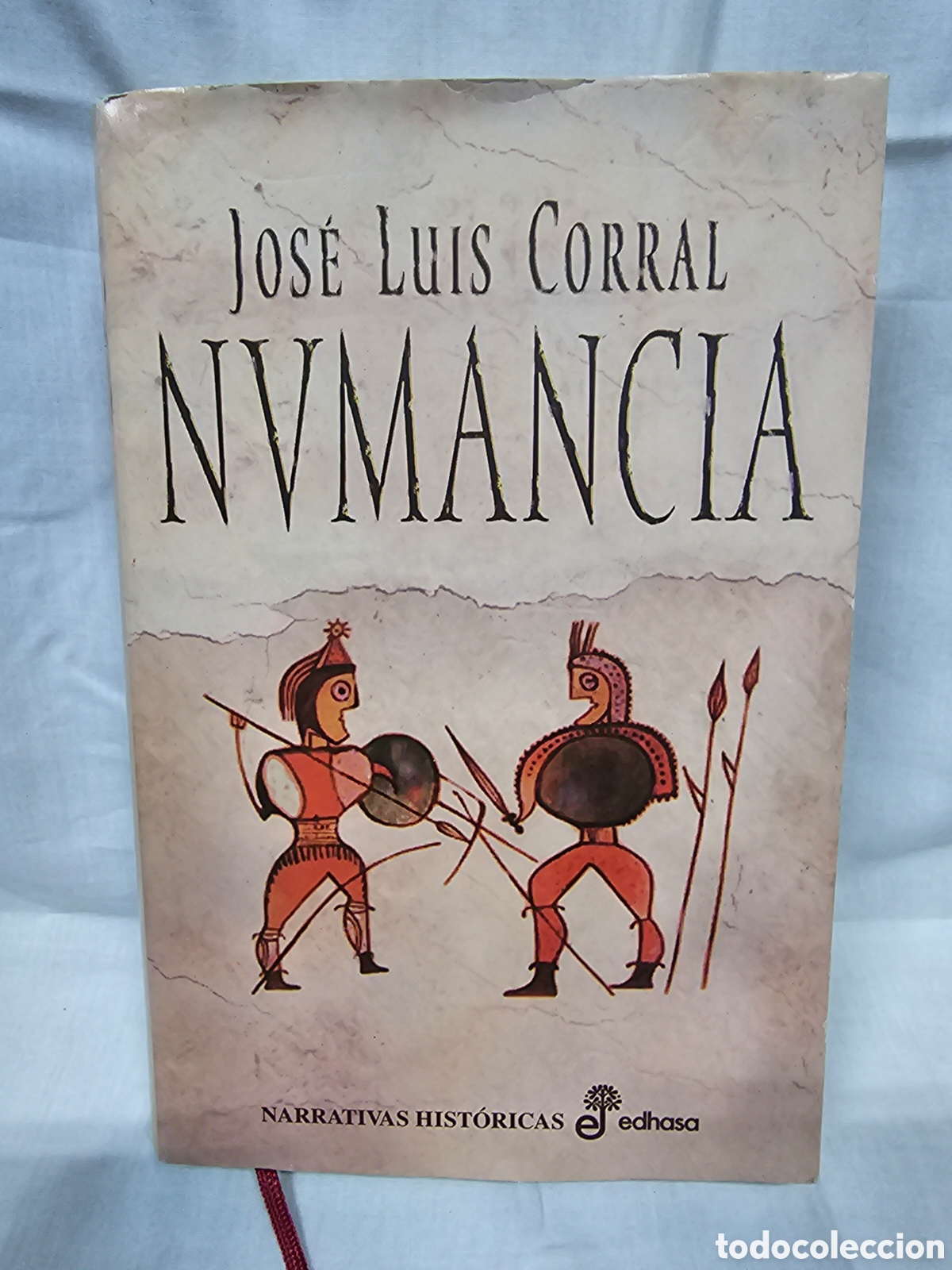Libros de segunda mano: JOSE LUIS CORRAL - NUMANCIA - NARRATIVAS HIST&Oacute;RICAS EDHASA 2003 - Foto 1