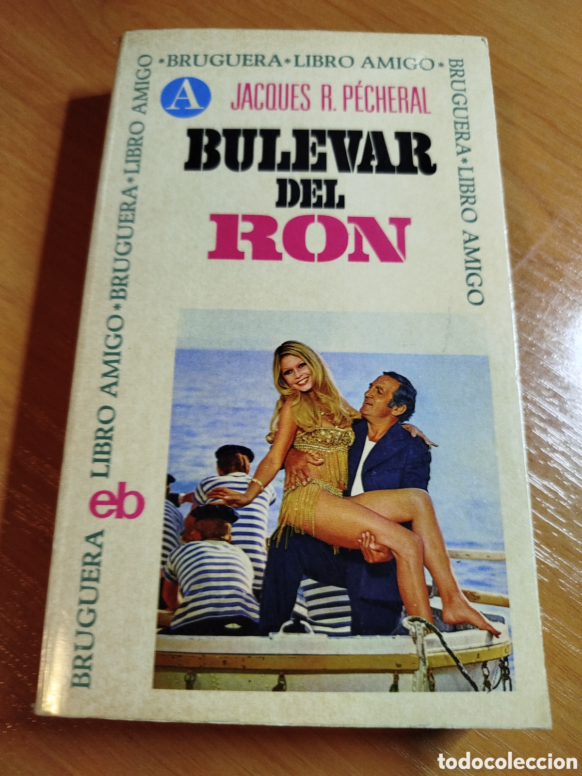 Libros de segunda mano: Bulevard del ron. Jacques pecheral. Bruguera libro amigo - Foto 1