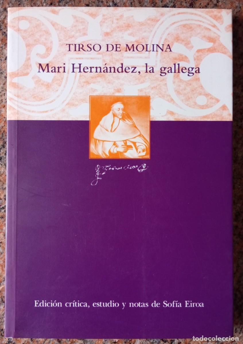 Libros de segunda mano: MARI HERNANDEZ LA GALLEGA - TIRSO DE MOLINA - Foto 1