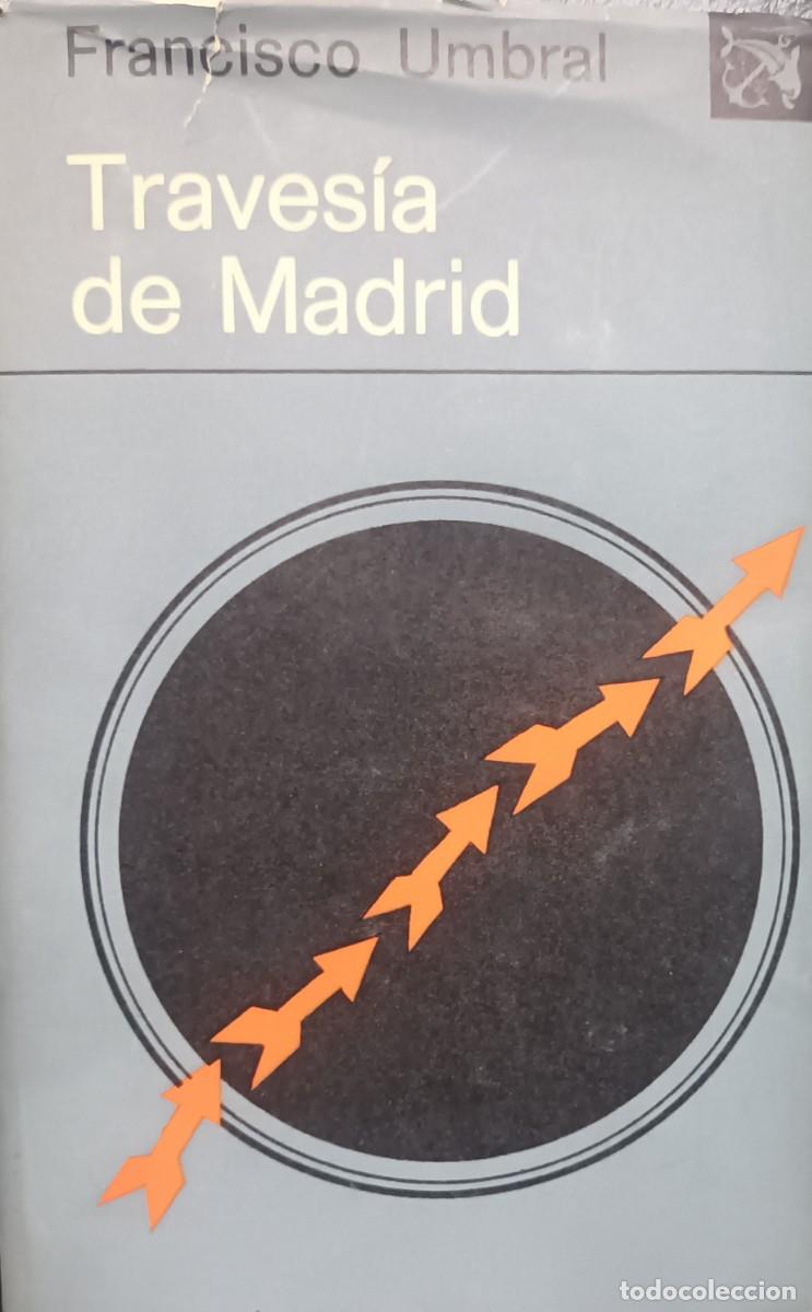 Libros de segunda mano: TRAVESIA DE MADRID (Francisco Umbral) - Foto 1