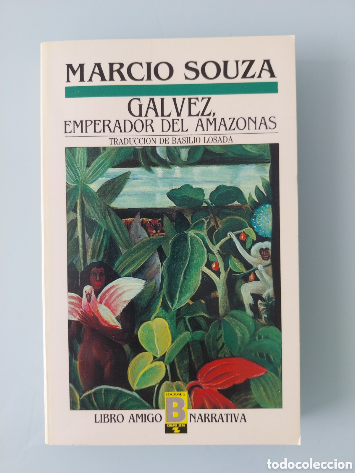 Libros de segunda mano: GALVEZ, EMPERADOR DEL AMAZONAS de MARCIO SOUZA, EDITORIAL EDICIONES B - Foto 1