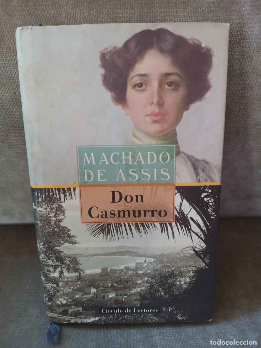 Libros de segunda mano: MACHADO DE ASSIS - DON CASMURRO - C&Iacute;RCULO DE LECTORES, 2000 - Foto 1