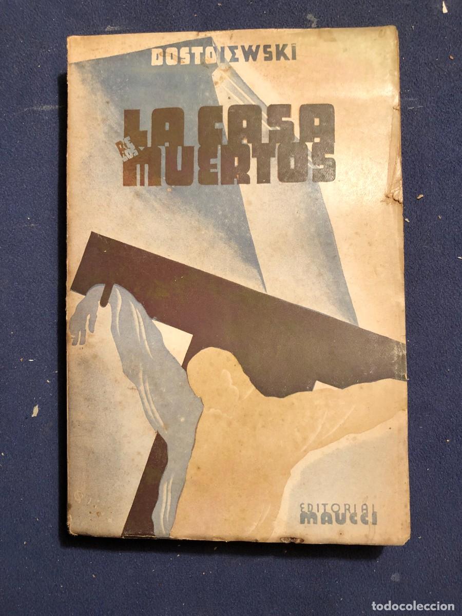 Libros de segunda mano: FEDOR DOSTOIEWSKI: - LA CASA DE LOS MUERTOS - (MAUCCI) - Foto 1
