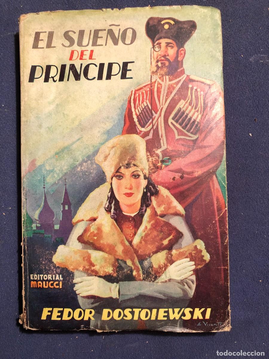 Libros de segunda mano: FEDOR DOSTOIEWSKI: - EL SUE&Ntilde;O DEL PR&Iacute;NCIPE - (MAUCCI) - Foto 1