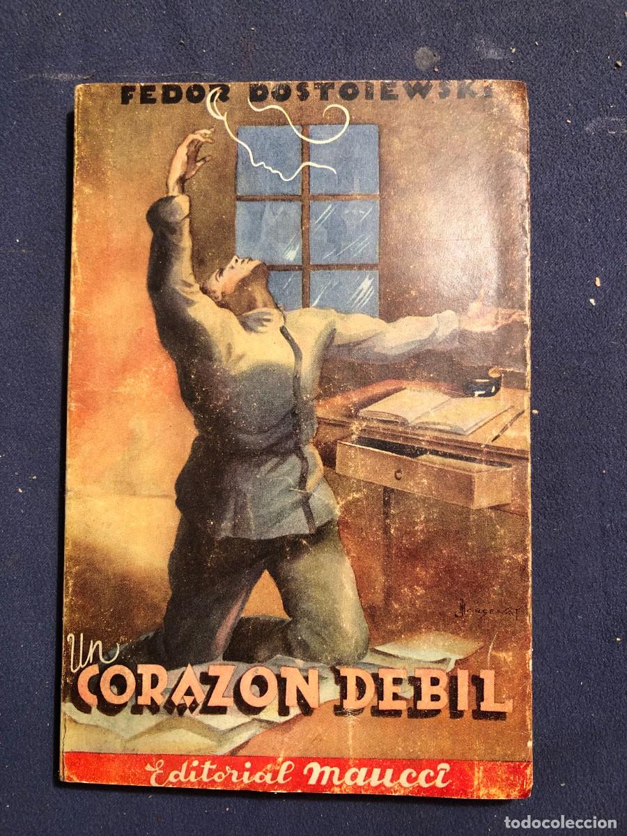 Libros de segunda mano: FEDOR DOSTOIEWSKI: - UN CORAZ&Oacute;N D&Eacute;BIL - (MAUCCI) - Foto 1