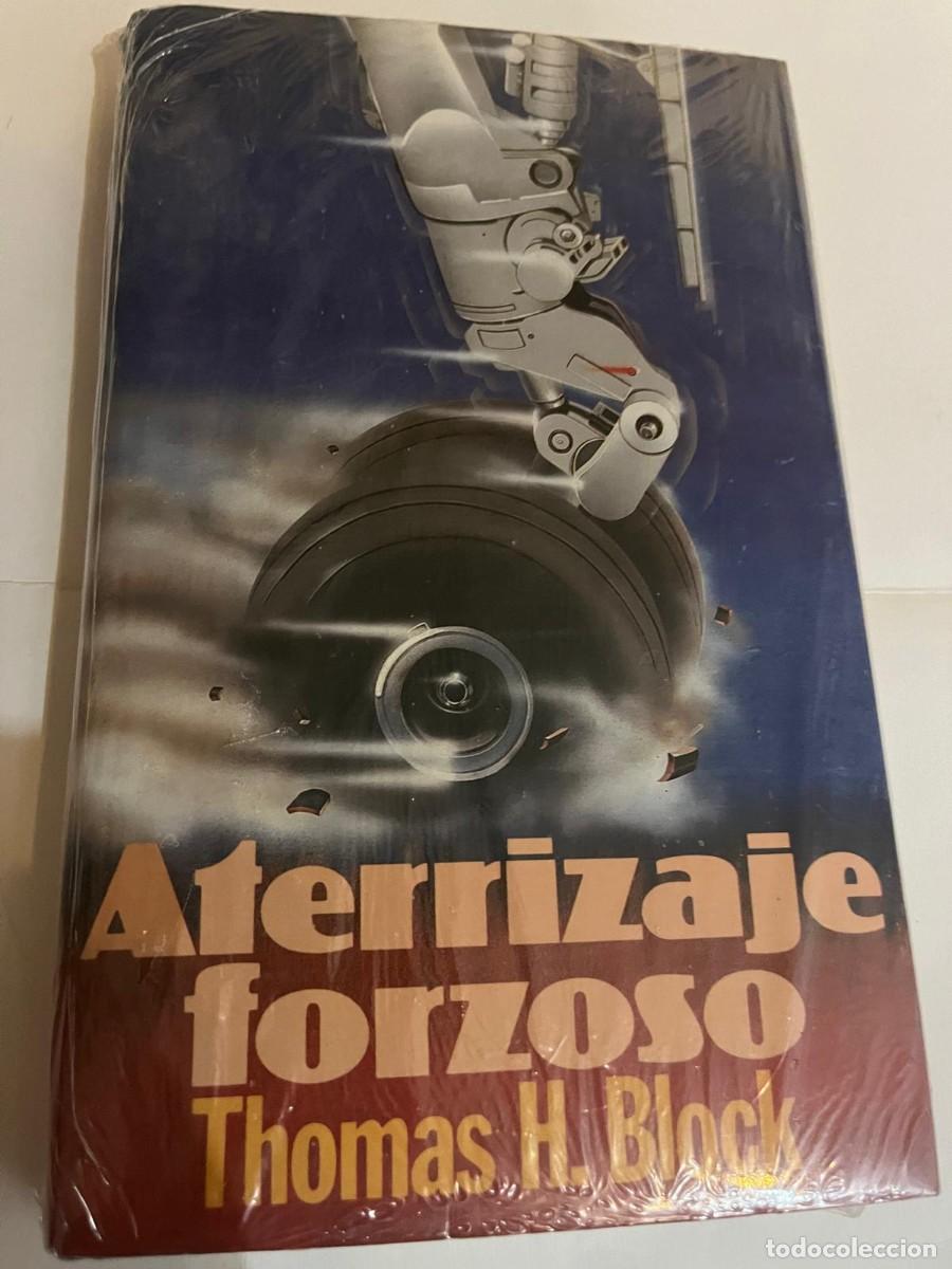 Libros de segunda mano: ATERRIZAJE FORZOSO THOMAS H. BLOCK NUEVO SIN ABRIR - Foto 1