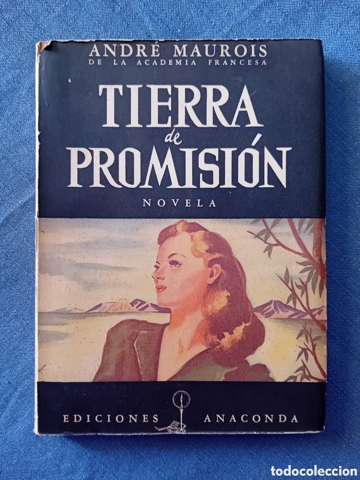 Libros de segunda mano: Tierra de Promisi&oacute;n - Andr&eacute; Maurois - Ediciones Anaconda, 1952. - Foto 1