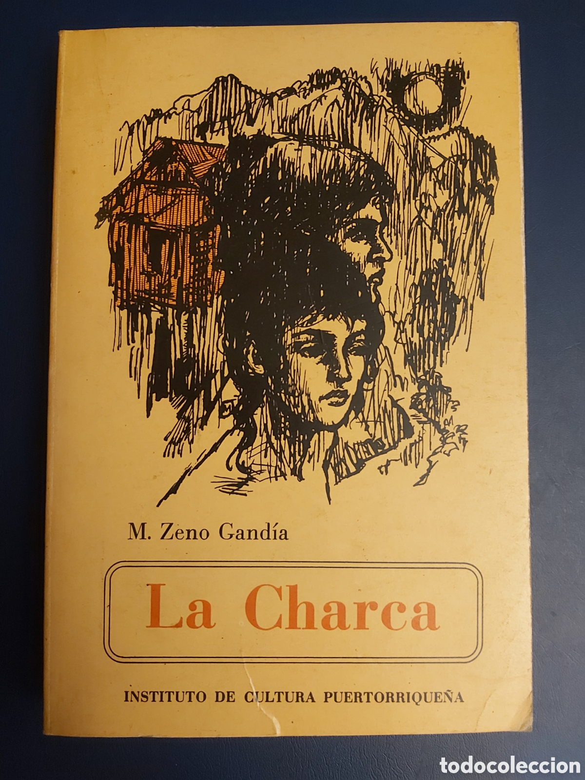 Gebrauchte B&uuml;cher: QUELA LIBRO. LA CHARCA M. ZENO GAND&Iacute;A INSTITUTO CULTURA PUERTORRIQUE&Ntilde;A 1975