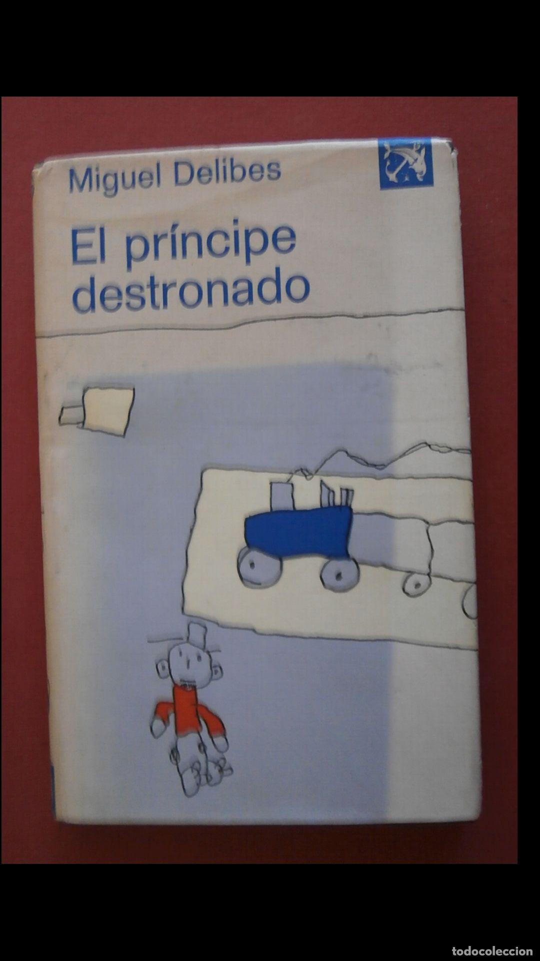 Libros de segunda mano: El Principe Destronado. Miguel Delibes - Foto 1