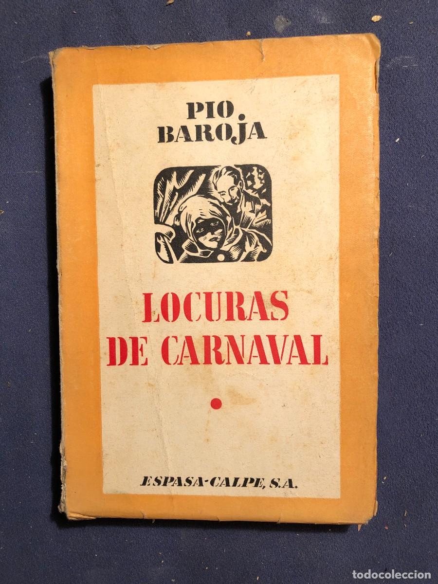 Libros de segunda mano: P&Iacute;O BAROJA : - LOCURAS DE CARNABAL - (1937) (PRIMERA EDICION) - Foto 1