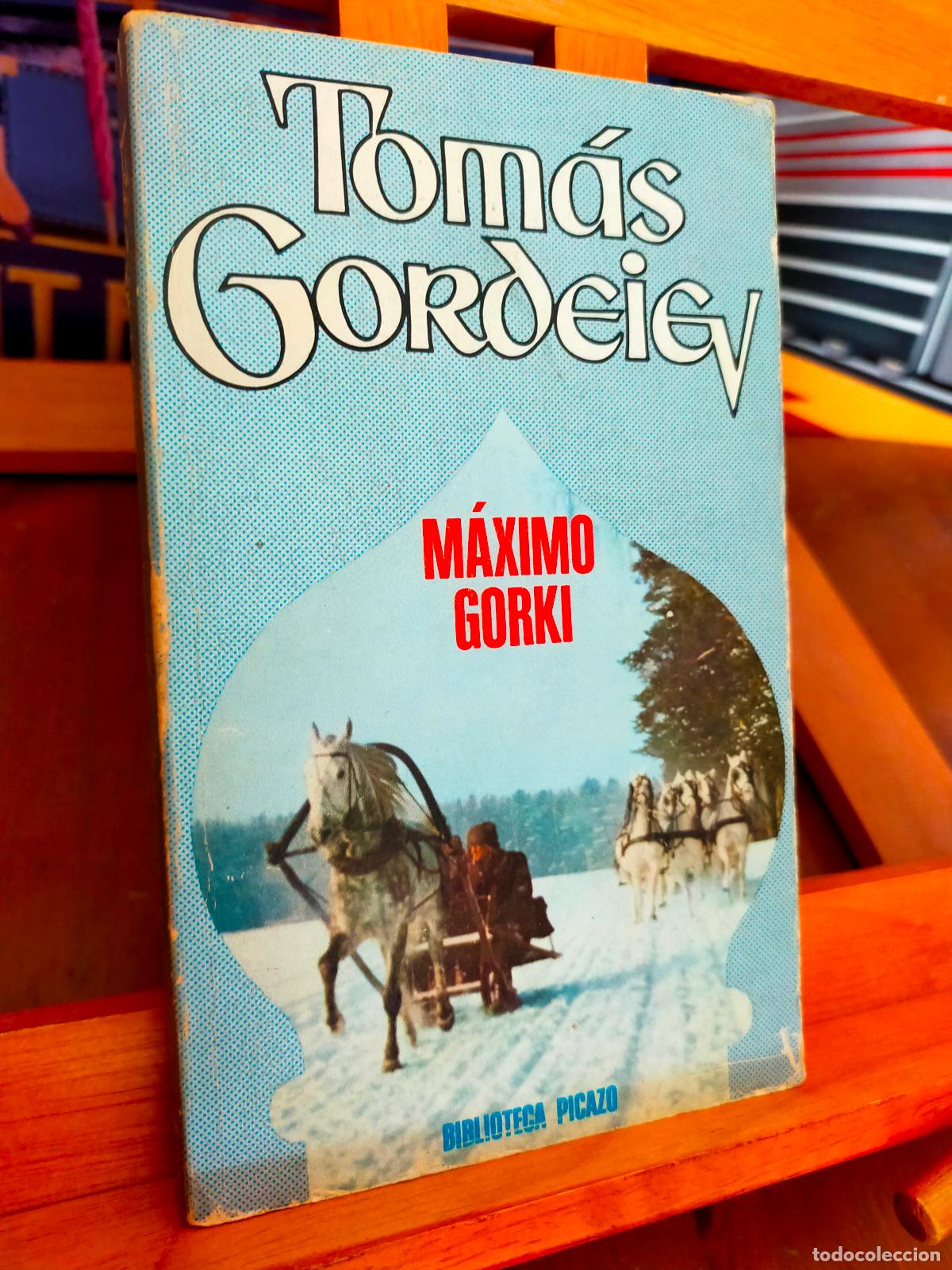 Libros de segunda mano: TOM&Aacute;S GORDEIEV. M&Aacute;XIMO GORKI. EDITORIAL PICAZO. - Foto 1