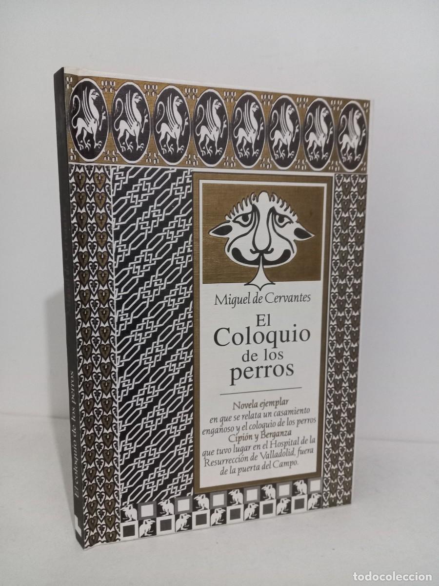 Libros de segunda mano: Miguel de Cervantes. El Coloquio de los Perros. Libros de Autor ediciones - Foto 1