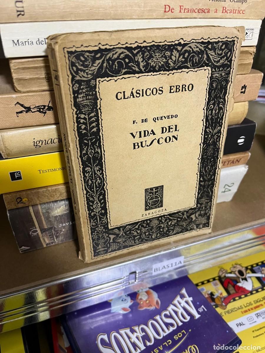 Libros de segunda mano: BLAS11A VIDA DEL BUSCON, F. DE QUEVEDO, CLASICOS EBRO - Foto 1