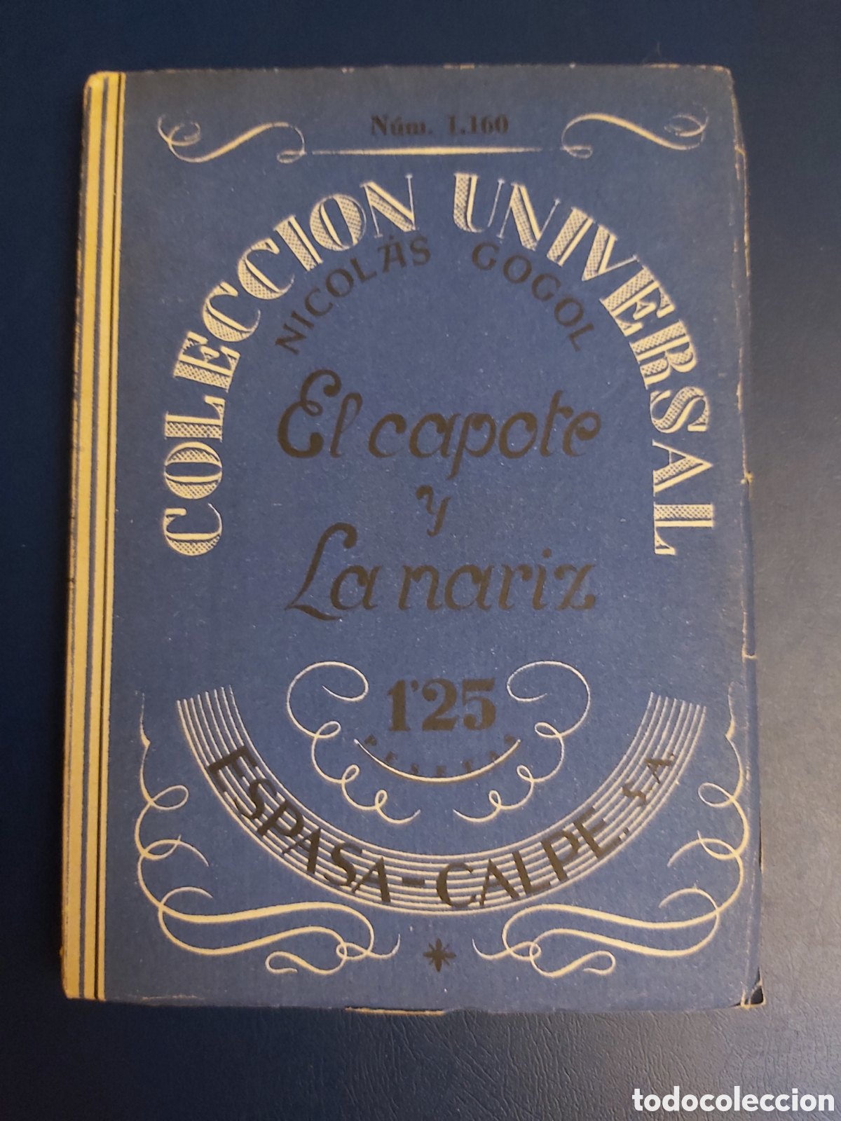 Libros de segunda mano: QUELA LIBRO. EL CAPOTE Y LA NARIZ N. V. GOGOL ESPASA-CALPE 1A EDICI&Oacute;N, 1930