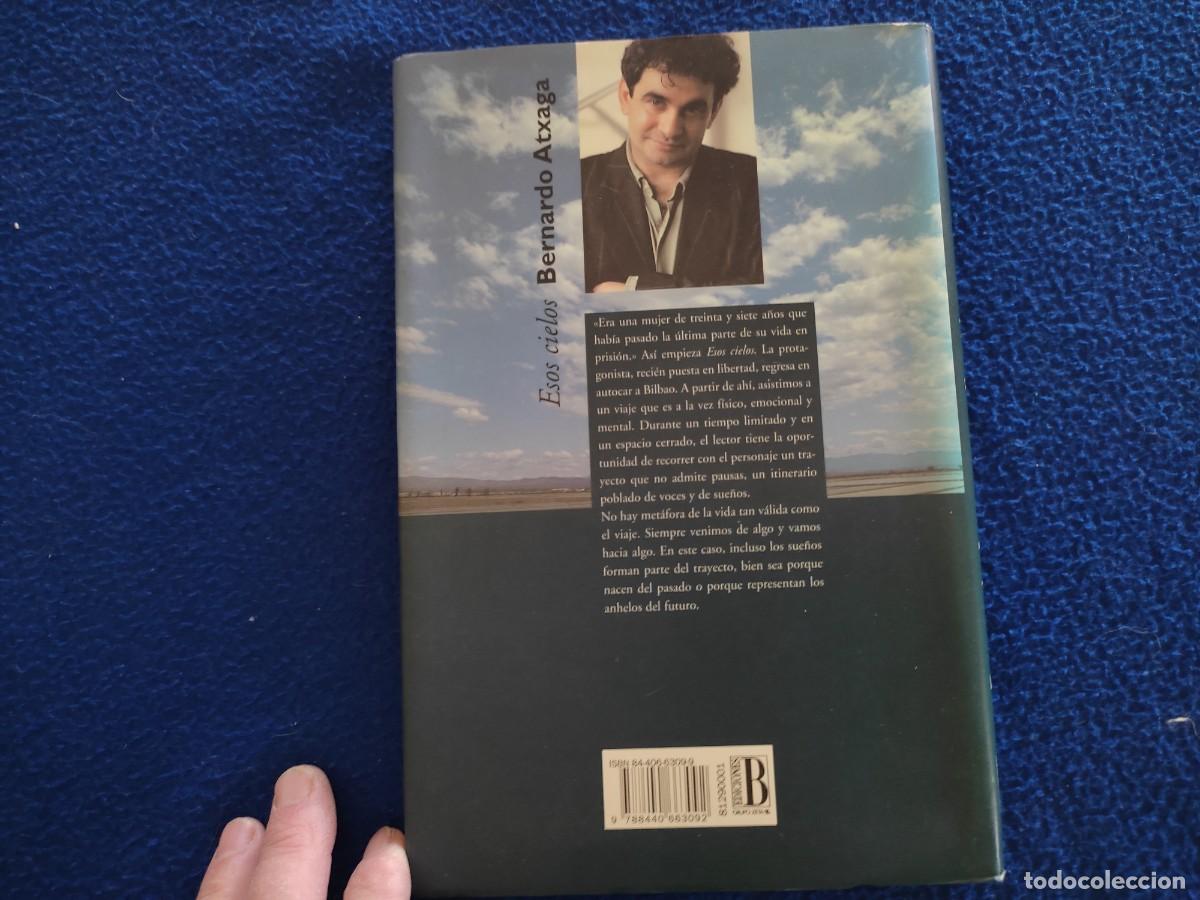 Libros de segunda mano: ESOS CIELOS Bernardo Atxaga Ediciones B,S.A. 1996 - Foto 3