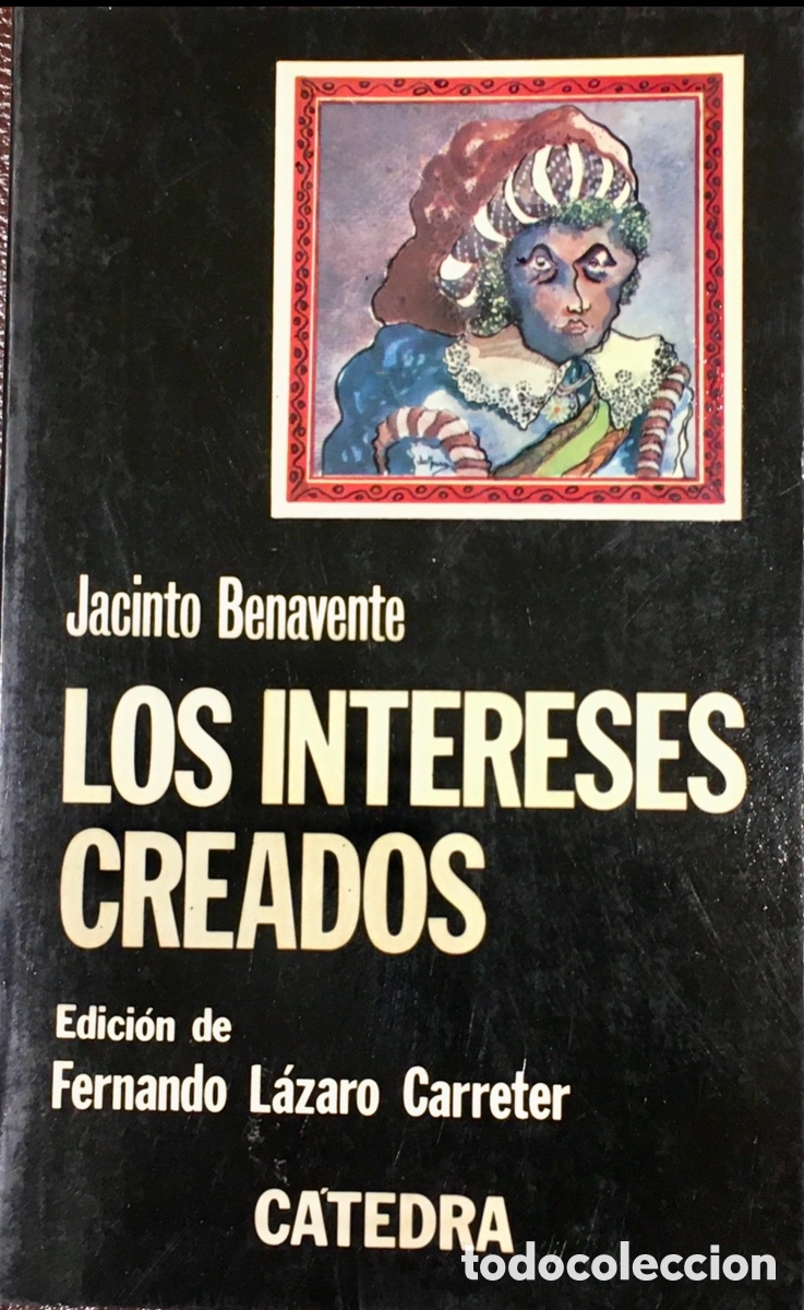 Libros de segunda mano: Libro. Jacinto Benavente. &ldquo;Los intereses creados&rdquo;. 1980. - Foto 1