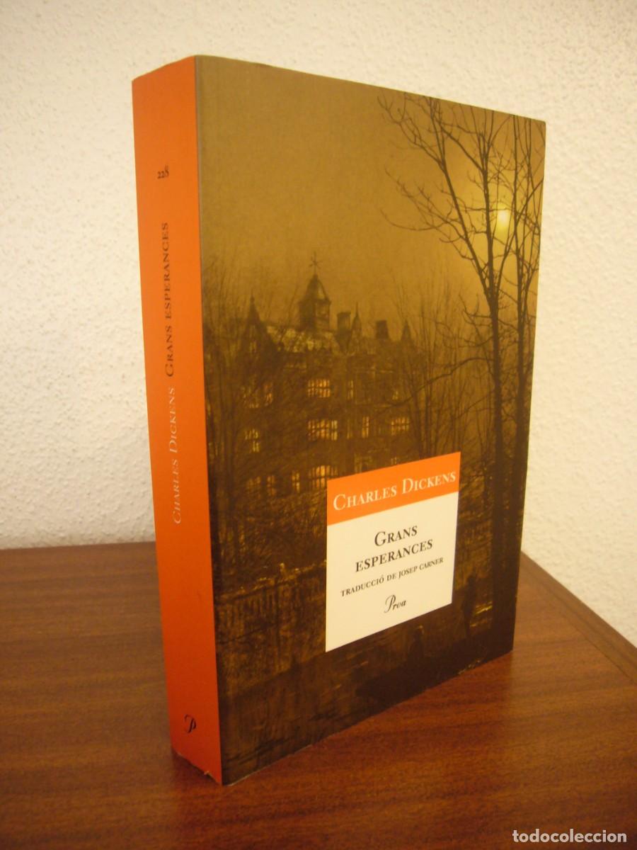 Libros de segunda mano: CHARLES DICKENS: GRANS ESPERANCES. TRAD. JOSEP CARNER (PROA, 2008) MOLT BON ESTAT. RARA EDICI&Oacute;.