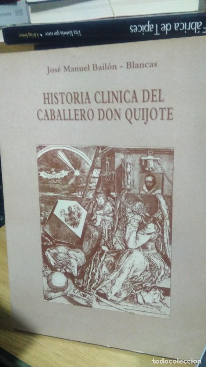 Libros de segunda mano: Historia clinica del caballero don quijote Jos&eacute; Manuel Bail&oacute;n- Blancas