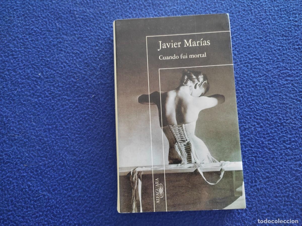 Libros de segunda mano: Cuando fu&iacute; Mortal Javier Mar&iacute;as.Ed. Afaguara 1996 - Foto 1