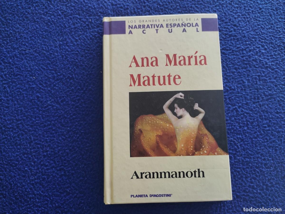 Libros de segunda mano: ARANMANOTH Ana Mar&iacute;a Matute Ed. Planeta DeAgostini 2001 - Foto 1