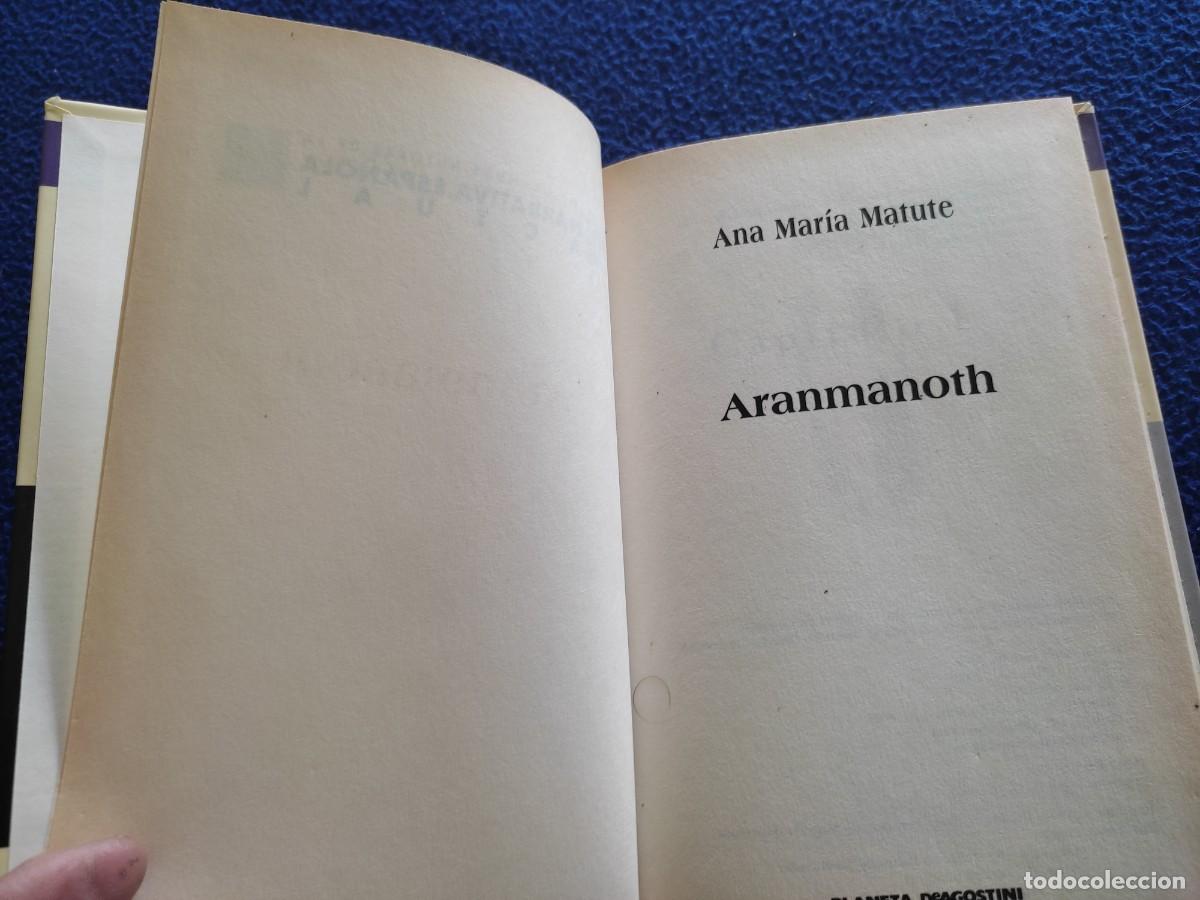 Libros de segunda mano: ARANMANOTH Ana Mar&iacute;a Matute Ed. Planeta DeAgostini 2001 - Foto 5