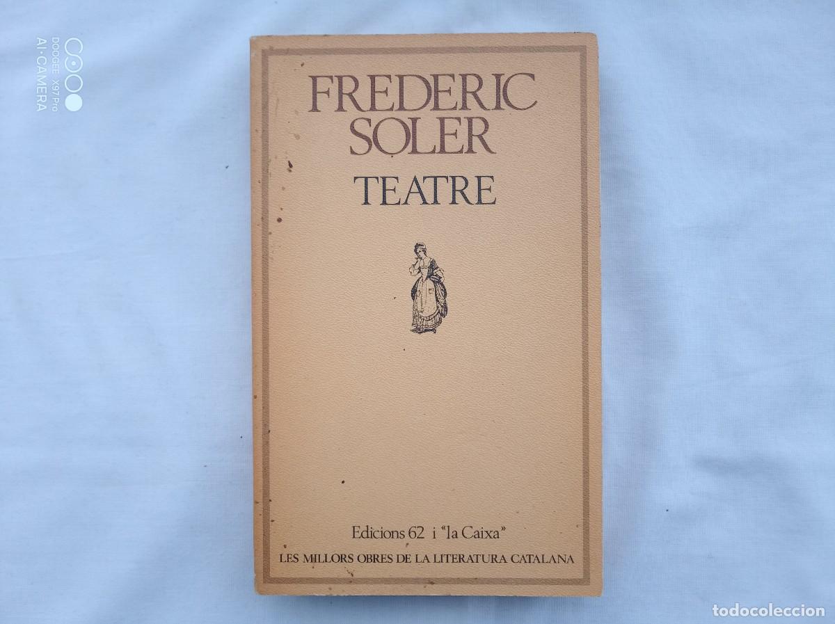 Libros de segunda mano: LIBRERIA GHOTICA. FREDERIC SOLER. TEATRE. 1981. COL.LECCI&Oacute; MOLC. - Foto 1
