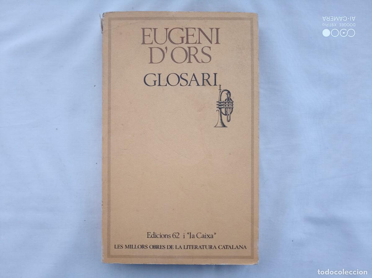Libros de segunda mano: LIBRERIA GHOTICA. EUGENI D &acute;ORS. GLOSARI. 1981. COL.LECCI&Oacute; MOLC. - Foto 1