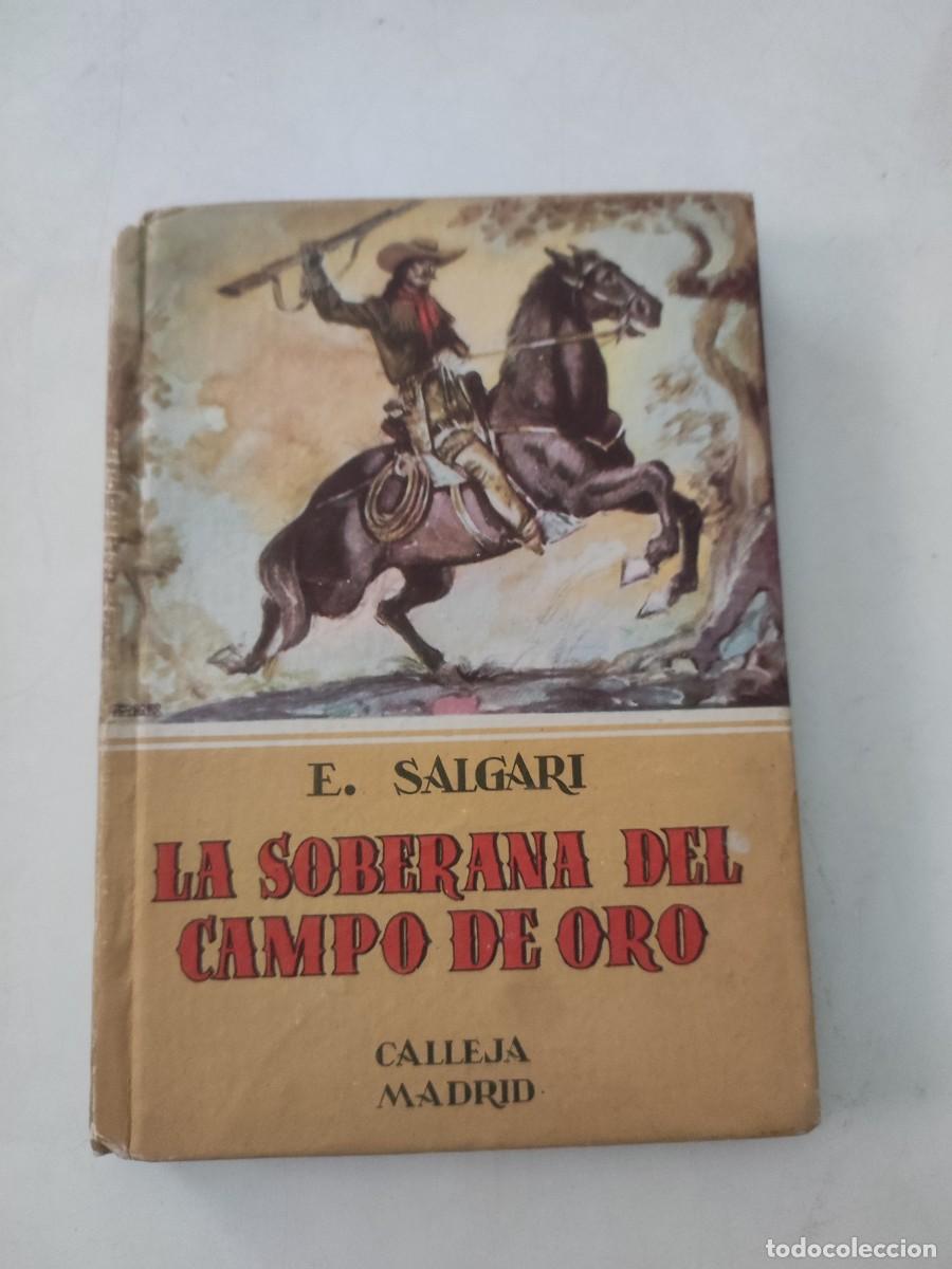 Libros de segunda mano: La soberana del campo de oro. Emilio Salgari. Calleja. - Foto 1