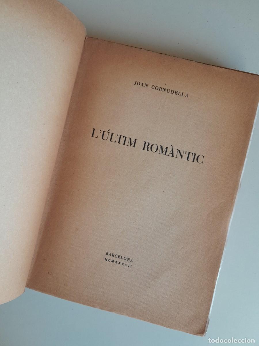 Libros de segunda mano: L&Uacute;LTIM ROM&Agrave;NTIC - JOAN CORNUDELLA (AVANT, 1937) - Foto 5