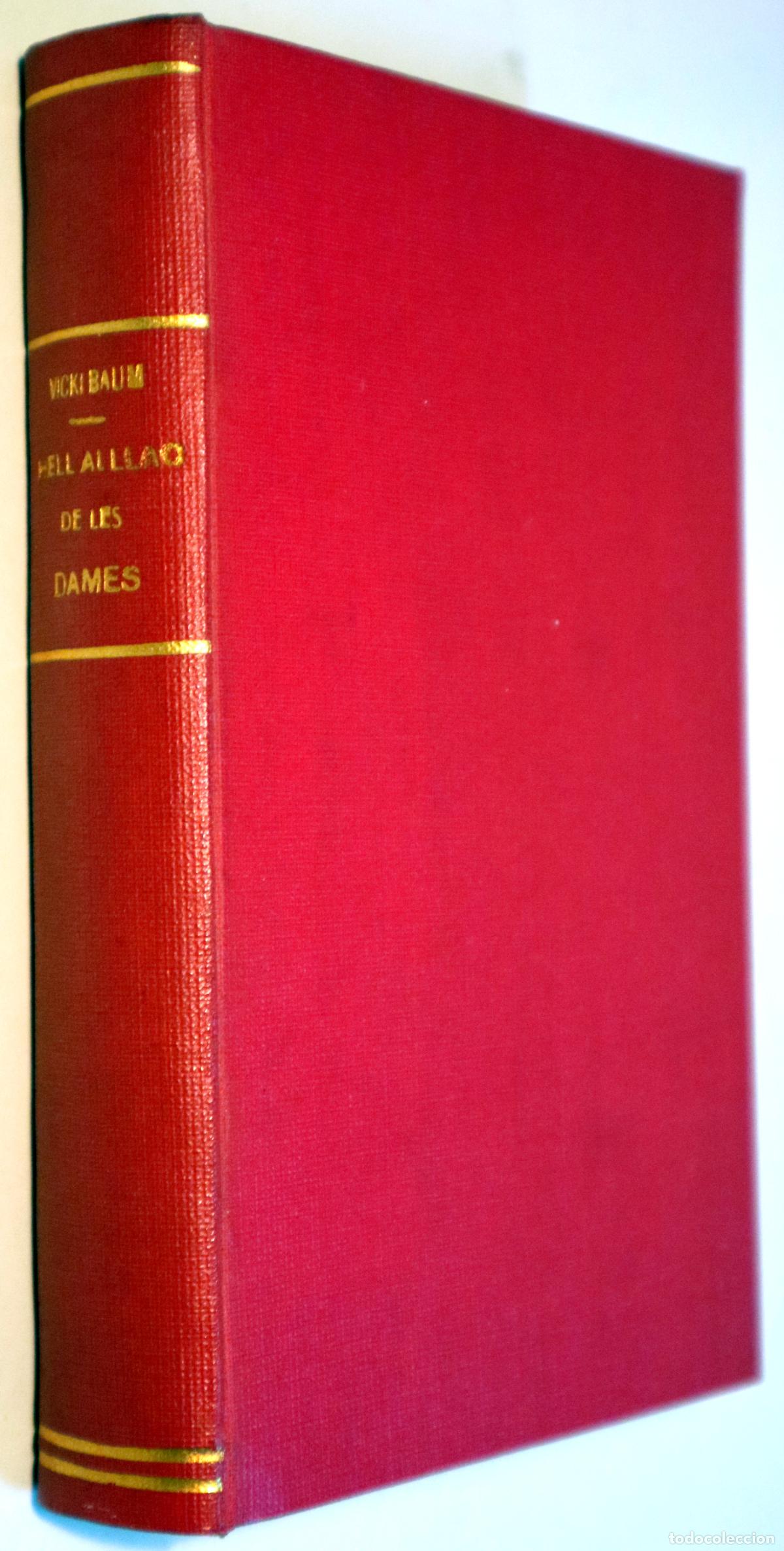 Libros de segunda mano: BAUM, Vicki - HELL AL LLAC DE LES DAMES - Barcelona 1935 - 1a edici&oacute; en catal&agrave; - Foto 2