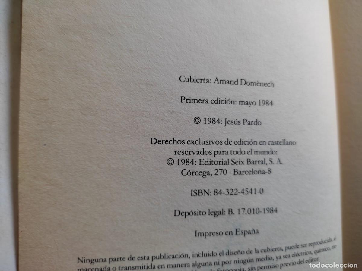 Libros de segunda mano: Ramas Secas del Pasado Jes&uacute;s Pardo Seix Barral 1984 - Foto 5