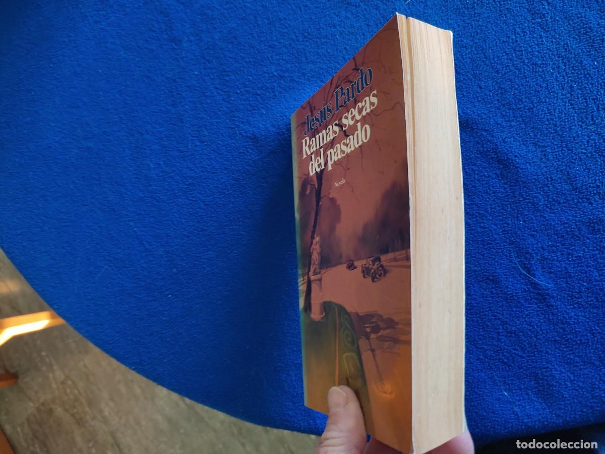 Libros de segunda mano: Ramas Secas del Pasado Jes&uacute;s Pardo Seix Barral 1984 - Foto 6