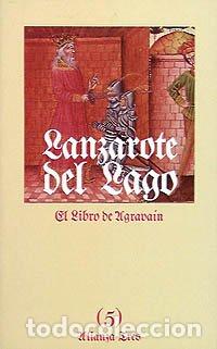 Libros de segunda mano: Lanzarote del Lago. 5. El libro de Agravain. Alianza Tres - Foto 1