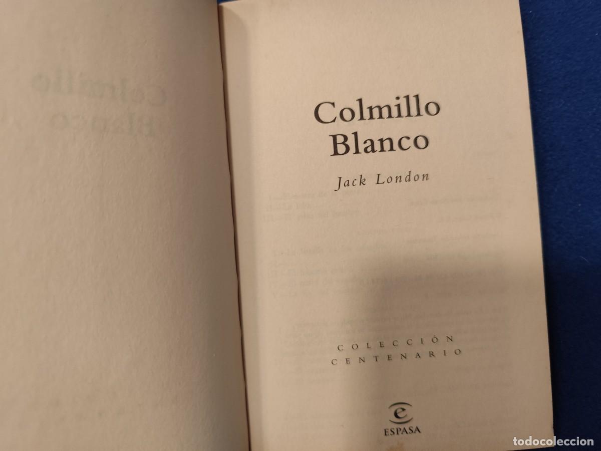 Libros de segunda mano: COLMILLO BLANCO Jack London Espasa Calpe 1998 Colecci&oacute;n Centenario - Foto 5