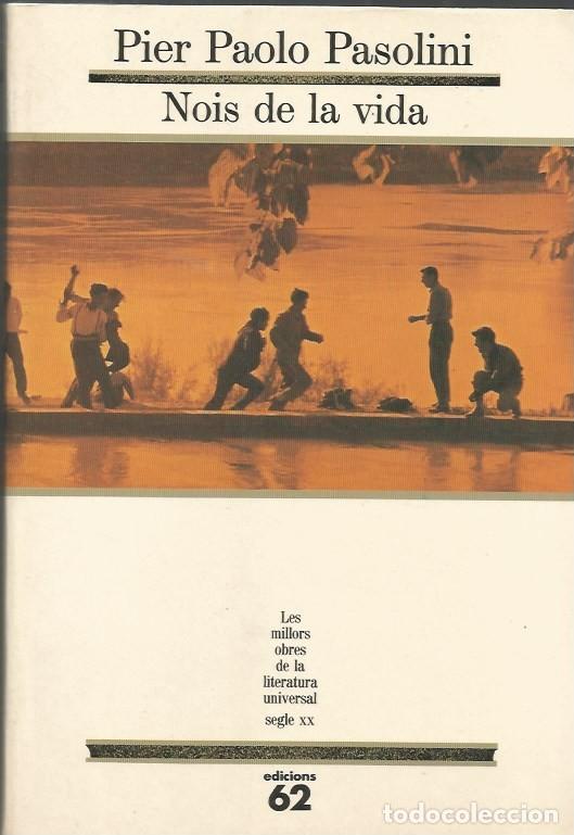 Libros de segunda mano: NOIS DE LA VIDA - PIER PAOLO PASOLINI MOLU 88 - Foto 1