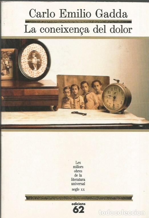 Libros de segunda mano: LA CONEIXEN&Ccedil;A DEL DOLOR - CARLO EMILIO GADDA MOLU 73 - Foto 1