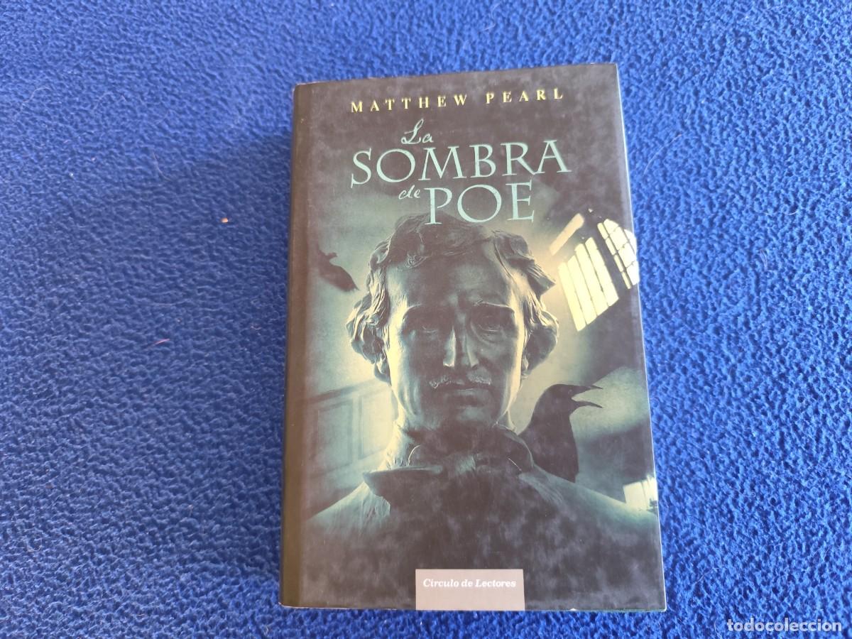 Libros de segunda mano: La Sombra de Poe Mattew Pearl C&iacute;rculo de Lectores 2006 - Foto 1