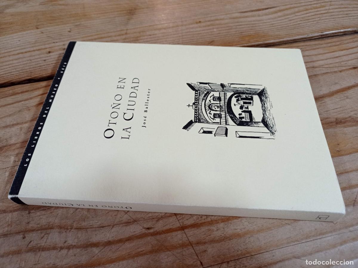 Libros de segunda mano: 1992 - JOS&Eacute; BALLESTER. Oto&ntilde;o en la Ciudad - Foto 1