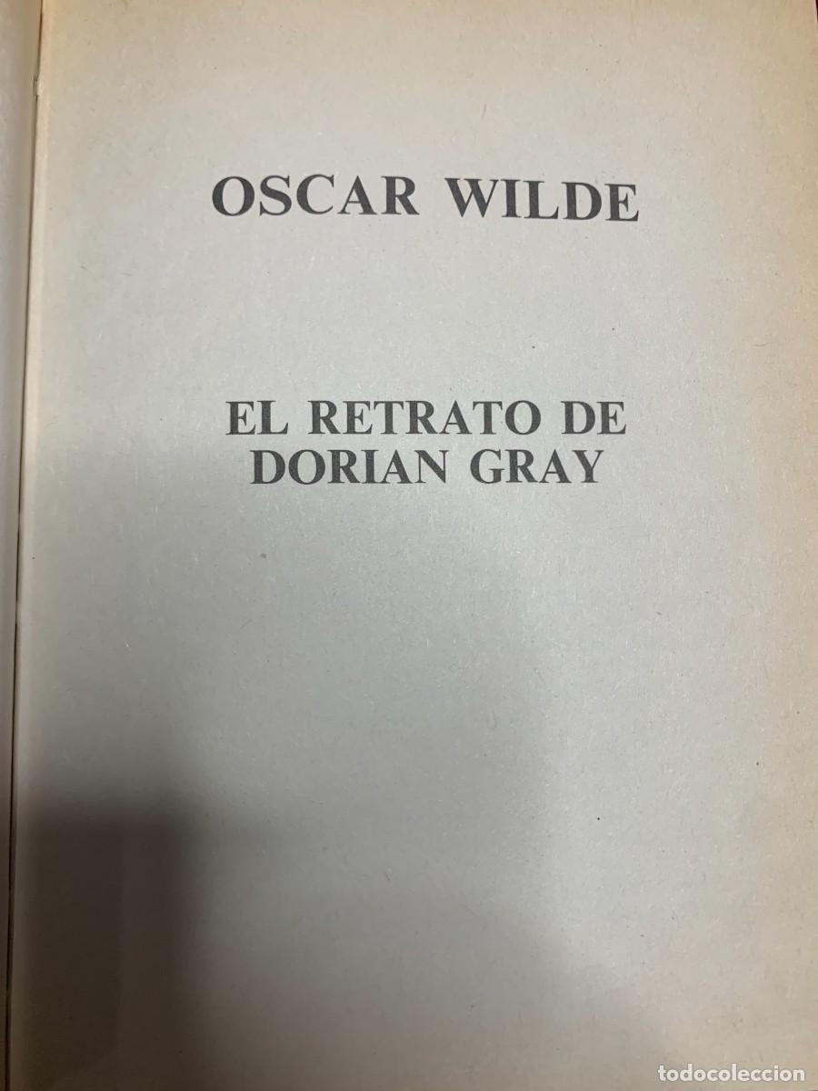 Libros de segunda mano: LIBROS; &laquo;EL RETRATO DE DORIAN GREY&raquo; OSCAR WILDE. - Foto 5
