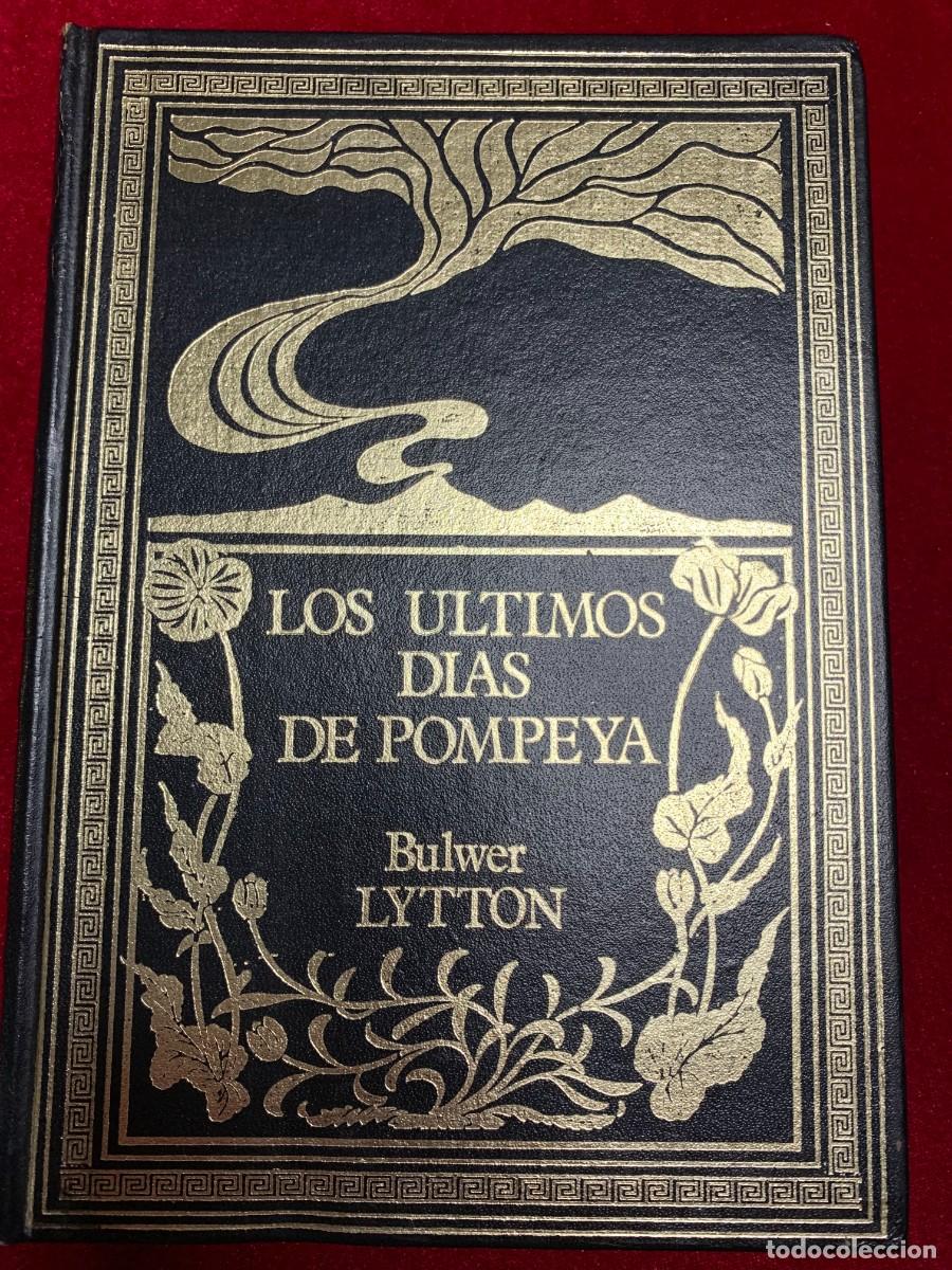 Libros de segunda mano: LIBROS; &laquo;LOS &Uacute;LTIMOS D&Iacute;AS DE POMPEYA&raquo; BULWER LYTTON. - Foto 1