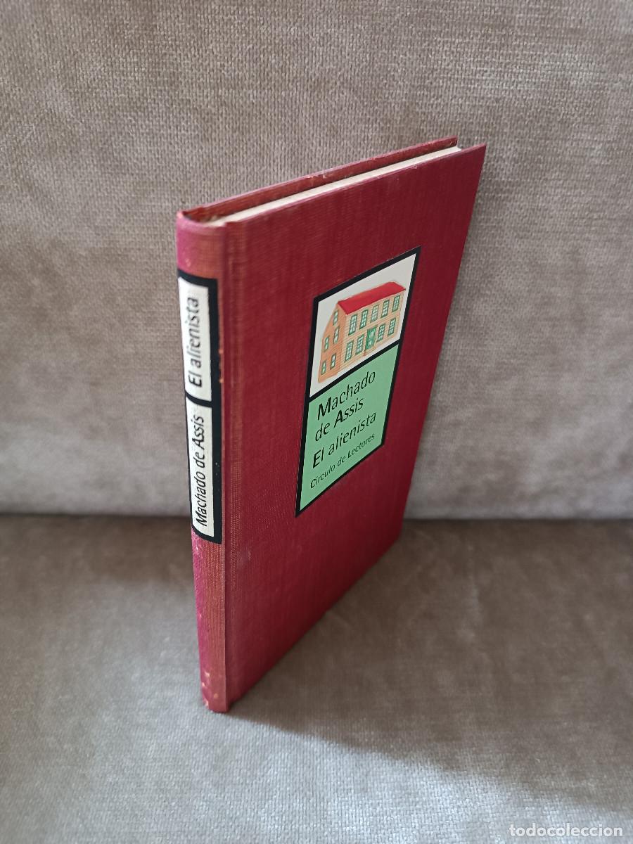 Libros de segunda mano: MACHADO DE ASSIS - EL ALIENISTA - C&Iacute;RCULO DE LECTORES, 2000 - Foto 2
